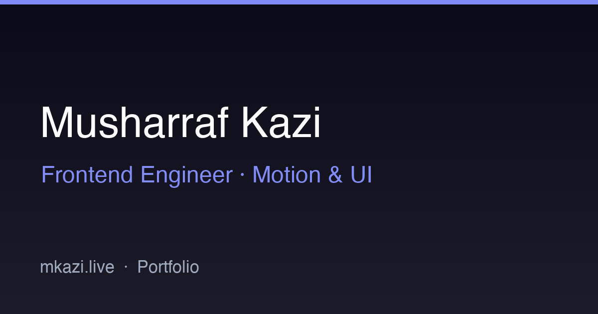 Preview of the Kazi Musharraf frontend engineering portfolio